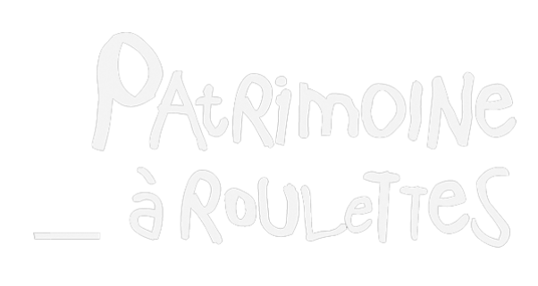 Patrimoine à roulettes